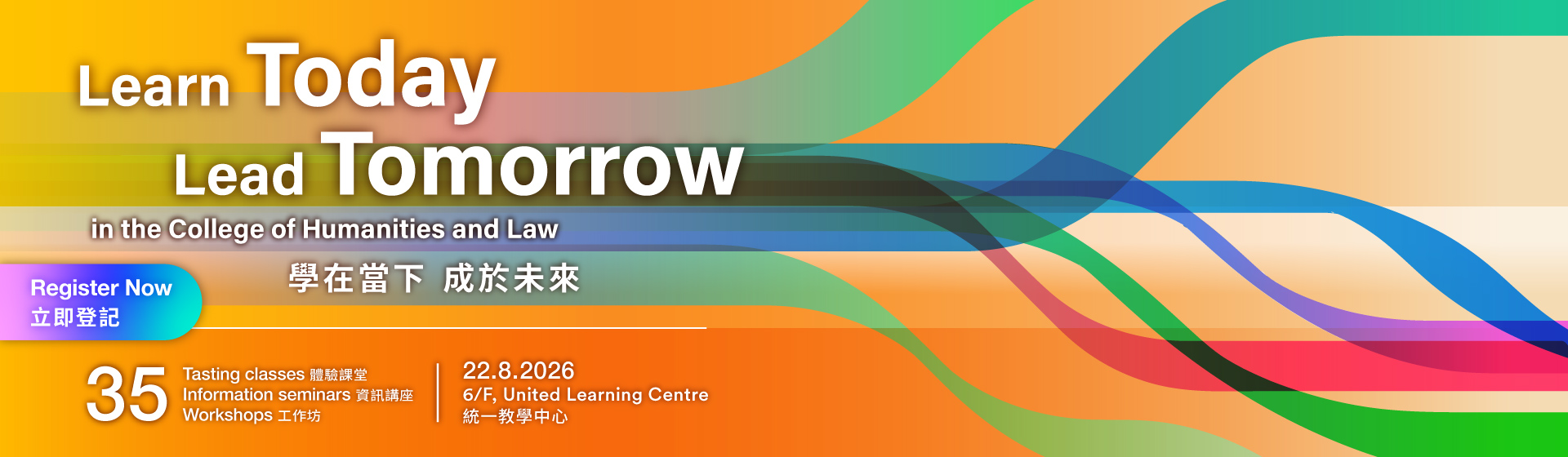 HKU SPACE Learn Today Lead Tomorrow in the College of Humanities and Law 35 Tasting Classes / Information Seminars / Workshops 22.8.2026 2/F & 3/F, Admiralty Centre Registar Now