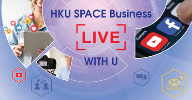 HKU SPACE Business LIVE with U