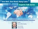 “One Belt, One Road, Many Laws” Experts Talk Series Talk 2: The Use of Trusts in Transnational Business Transactions